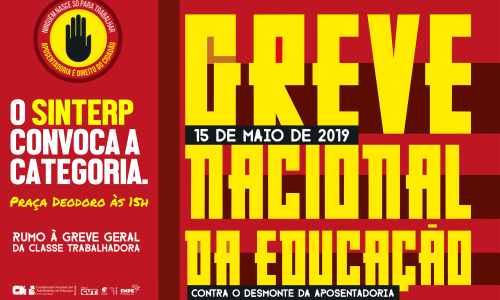 15 DE MAIO: O SINTERP CONVOCA A CATEGORIA PARA A GREVE  NACIONAL DA EDUCAÇÃO.