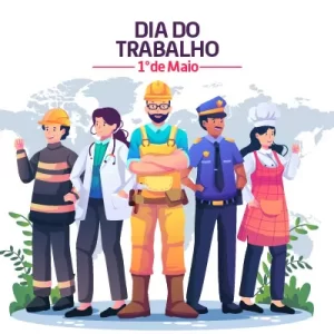 1º de maio – Dia do Trabalho